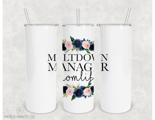 Meltdown Manager Tumbler, 20 oz Skinny Tumbler